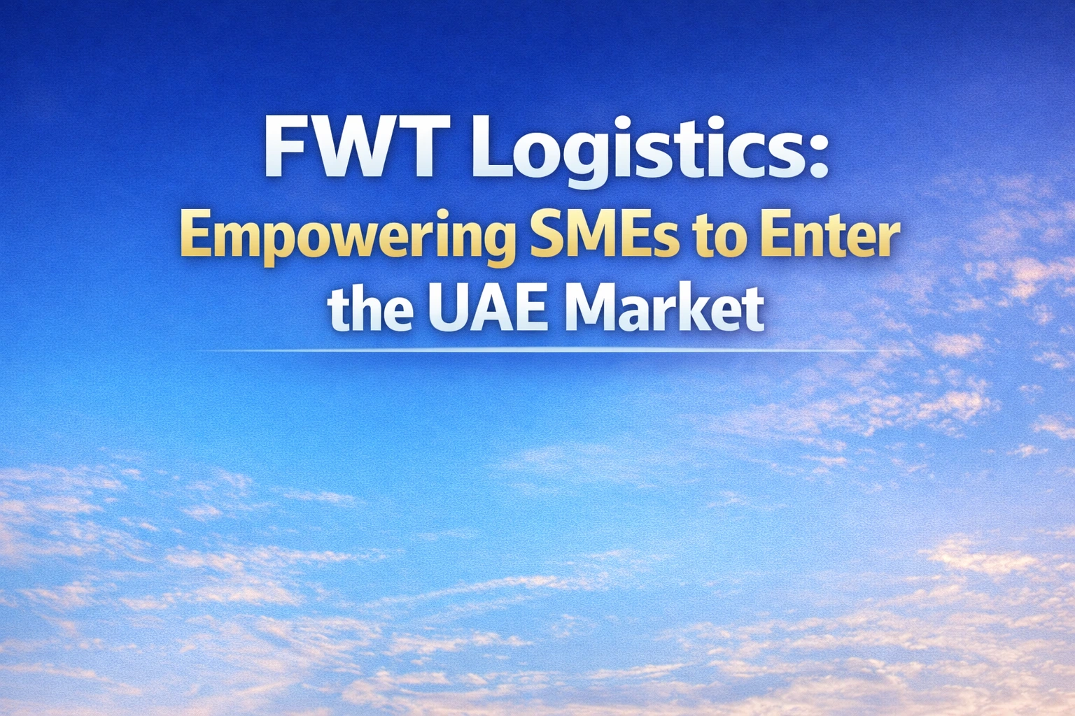 FWT Logistics: Enabling SMEs to Enter the UAE Market, CHAWA Japan’s Gulfood 2026 Launch Case Study